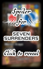 Seven Surrenders spoiler warning. Select to reveal card 22.